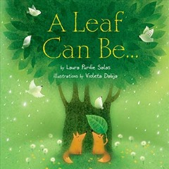 [Get] EPUB KINDLE PDF EBOOK A Leaf Can Be . . . (Can Be . . . Books) by  Laura Purdie Salas &  Viole