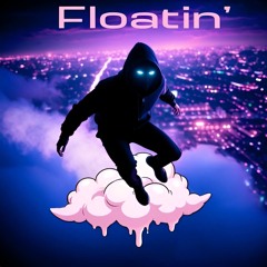Floatin'