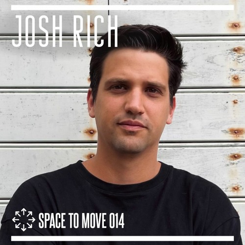 Space To Move 014 - JOSH RICH