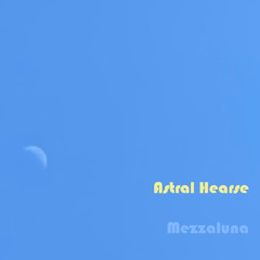 Astral Hearse - Mezzaluna