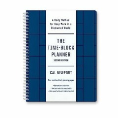 EBOOK #pdf ⚡ The Time-Block Planner (Second Edition): A Daily Method for Deep Work in a Distracted