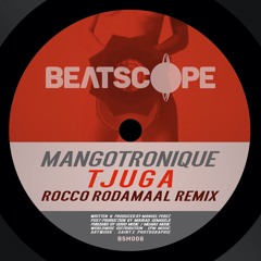 Mangotronique - Tjuga (Rocco Rodamaal Remix)