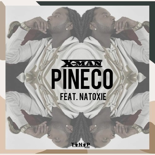 X-MAN Ft Natoxie - Pineco (Bereta Riddim) 2021