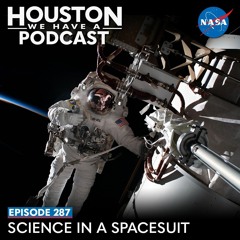 Houston We Have a Podcast: Science in a Spacesuit