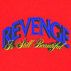 REVENGE IS STILL BEAUTIFUL - (Strikes Edit)