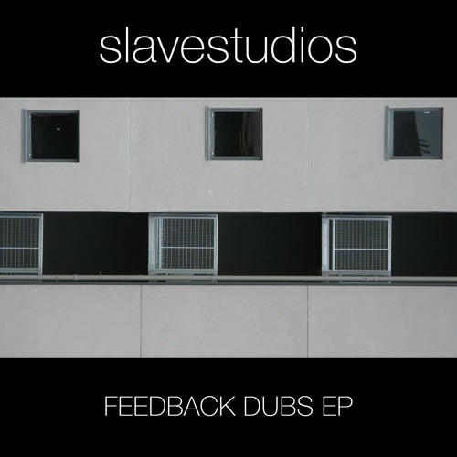 Slavestudios - Feedback Dub - Version 1