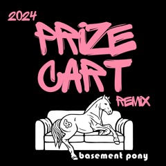 Prize Cart (Basement Pony Remix) #EF2024PrizeCartRemix