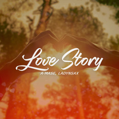 Love Story (feat. Ladynsax)