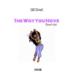 The Way You Move (Lil Dred)Fast
