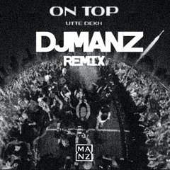 On Top Dj Manz House Mix