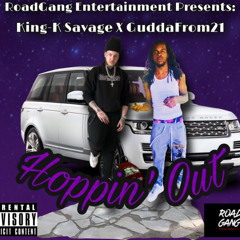 King-K Savage X GuddaFrom21 - Hoppin Out