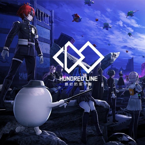 Hundred Line - THE HUNDRED LINE -Last Defense Academy- OST
