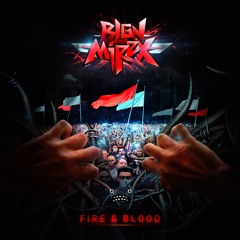BLGN & Mirex - Fire & Blood [Bass Rebels]