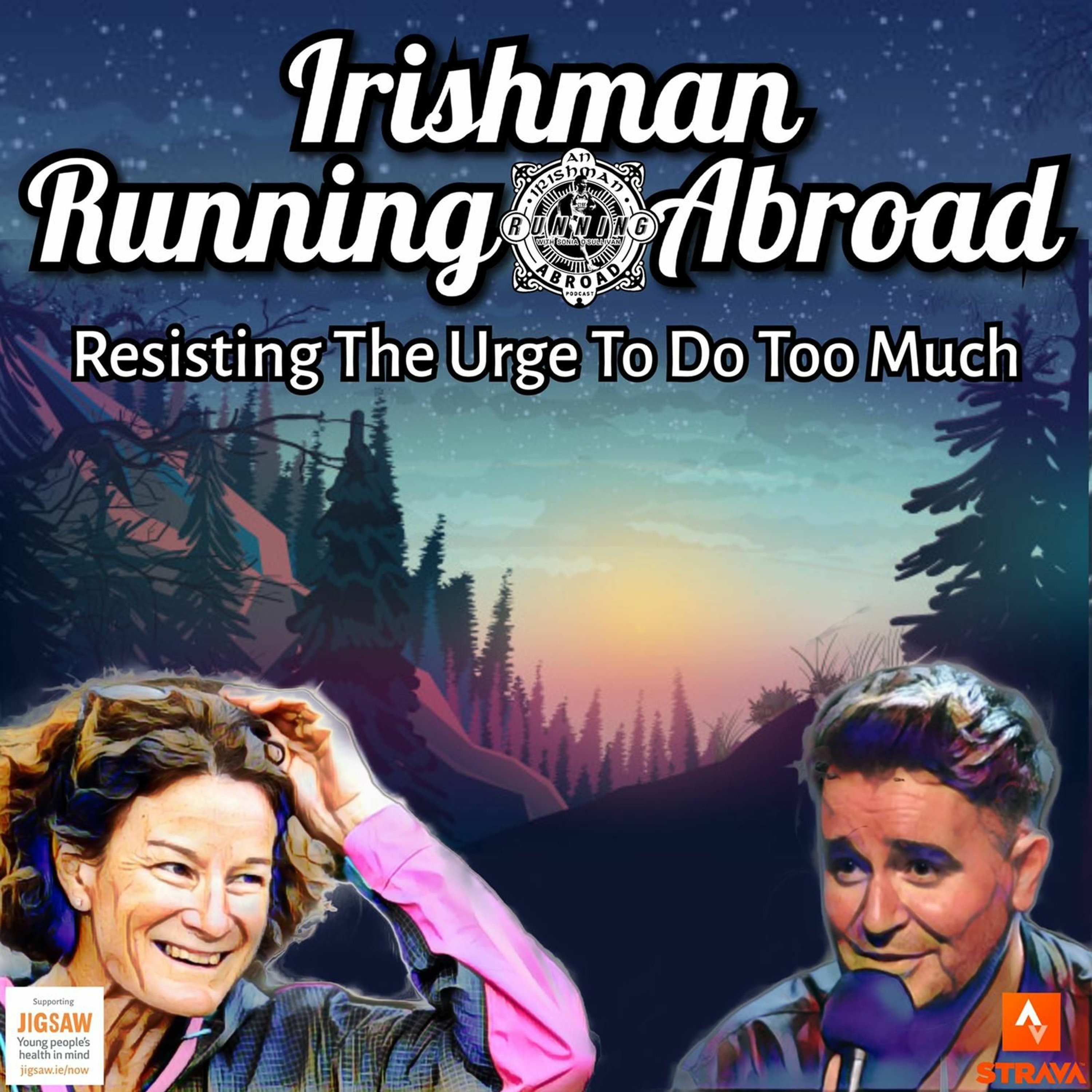 Irishman Running Abroad with Sonia O'Sullivan: “Resisting The Urge To Do Too Much" episode artwork