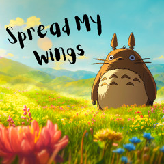 Spread My Wings