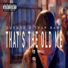 That's the Old Me (feat. Trap Baby)