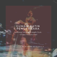 Gumam Batin Pengembara (at Cak Durasim Surabaya) [feat. Giana Sudaryono]