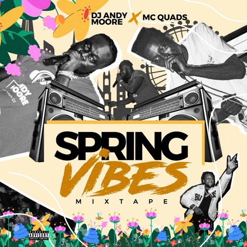 Dj Andy Moore X Mc Quads Spring Vibes