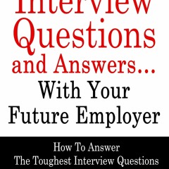 (DOWNLOAD) Interview Questions and Answers?With Your Future Employer (130 Execut