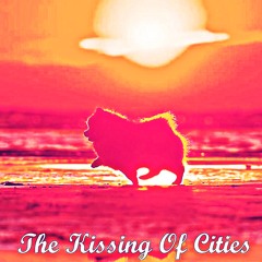 The Kissing Of Cities