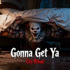Gonna Get Ya