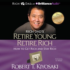 book❤️[READ]✔️ Rich Dad's Retire Young Retire Rich: How to Get Rich and Stay Rich