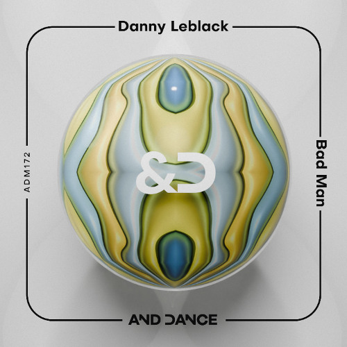 Danny Leblack - Bad Man (Original Mix)