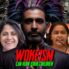 Wokeism Can Ruin Your Children