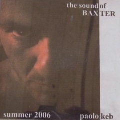 The Sound Of Baxter - Summer 2006 - MegaK