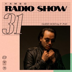 RADIO SHOW #31 By P.PAT