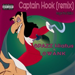 SPAZZ Hiatus & Swank - Captain Hook (Megan the Stallion remix)