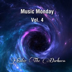 Music Monday Vol. 4: Enter The Darkness