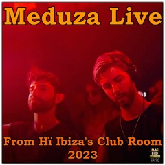 Meduza Live From Hï Ibiza's Club Room 2023 NEO-TM remastered
