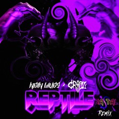 REPTILE (Kastal Remix)