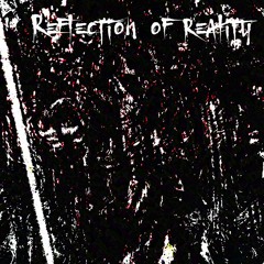 Reflection Of Reality