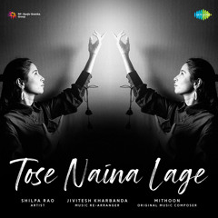 Tose Naina Lage