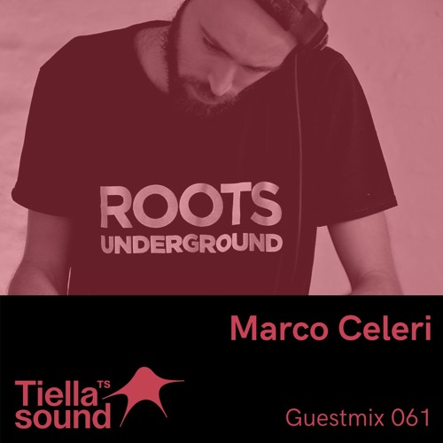 Tiella Sound Guestmix #61: Marco Celeri