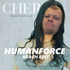 Cher - Believe (HumanForce Rawtempo Edit) [FREE DL]