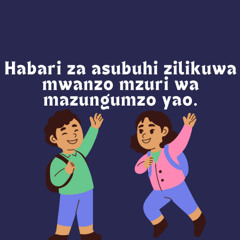 Habari za asubuhi zilikuwa mwanzo mzuri wa Mazungumzo yao.