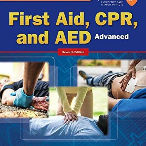 Stream Read ️ PDF Advanced First Aid, CPR, and AED (Orange Book) by