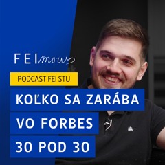 FEIMOUS: Aké to je byť Forbes 30 pod 30 (Miroslav Kohút)
