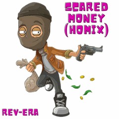 Scared Money (Homix)