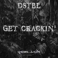 DSTBL - Get Crackin' (FREE DL)