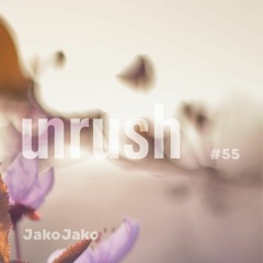 055 - Unrushed by JakoJako