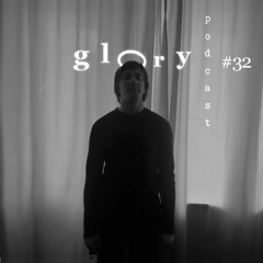 Glory Podcast #32 A.Mogila