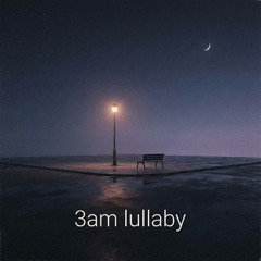 3am lullaby