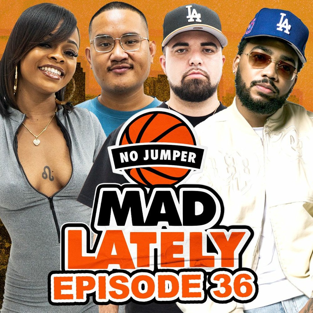 Stream episode MAD LAtely Ep. 36 w/ Jayson Cash by No Jumper podcast |  Listen online for free on SoundCloud