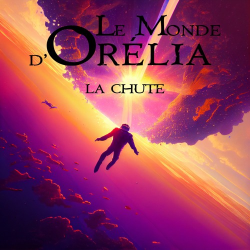 Le Monde D'Orélia - Episode #2 - La Chute