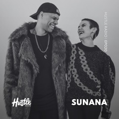 Hustle Radio EP020 SUNANA