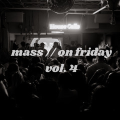 mass on friday vol. 4